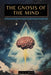 The Gnosis of the Mind: The hidden Gnostic teachings on the Mind, the Soul, and divine realization + Echoes from the Gnosis Collection, Vol. I - Gnost by Mead, A. M. Rothman