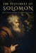 The Testament of Solomon: The First Treatise on Demonology and Angelology. the Hidden Story of Solomon and the Prophecies of the Demons - Apocryphal B by Solomon, Animatarot, Animatarot