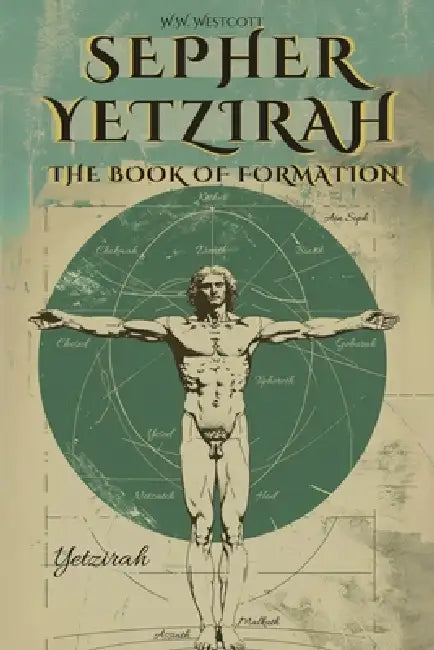 Sepher Yetzirah - The Book of Formation - By William Wynn Westcott by William Wynn Westcott, Animatarot