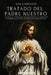 San Cipriano: Tratado del Padre Nuestro: El Poderoso Significado del Padre Nuestro. El Secreto de la Oración Que Jesús Enseñó a Sus Discípulos - Trata by San Cipriano, Santa Bendición