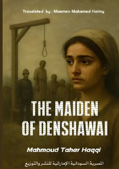 The Maiden Of Denshway by Mahmoud Taher Haqqi, Moemen Mohammed Helmy