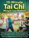 10-Minute Tai Chi Weight Loss Method: A Simple Step-by-Step 28-Day Program to Burn Fat, Reduce Stress, Improve Balance, and Tone Your Body Beginner & by Tai Chi Balance