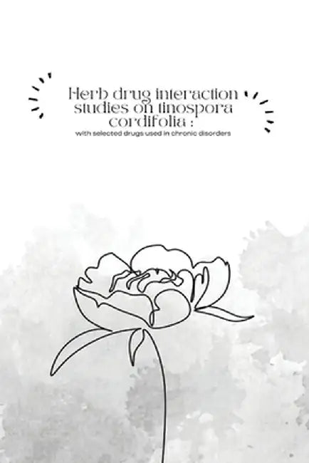 Herb drug interaction studies on tinospora cordifolia with selected drugs used in chronic disorders by Patil Dadasaheb L.