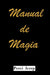 Manual de Magia by Percival Tadeu Figueiredo