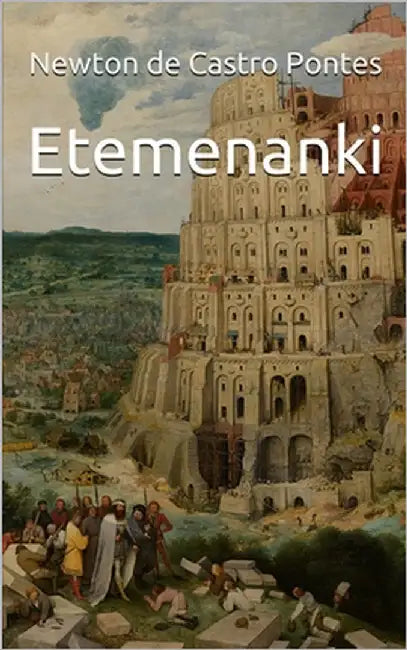 Etemenanki by Pontes, Newton de Castro