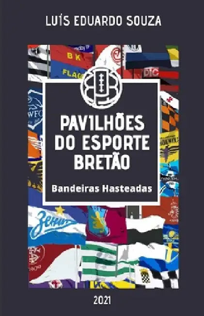 Pavilhões Do Esporte Bretão: Bandeiras Hasteadas by Luis Eduardo Souza