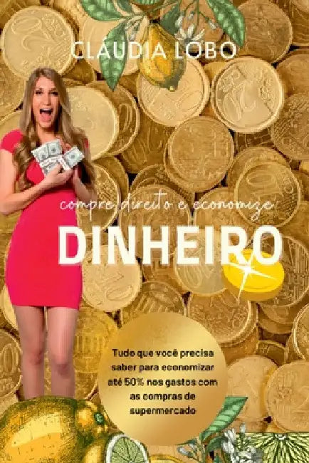 Compre Direito E Economize Dinheiro by Lobo Cláudia