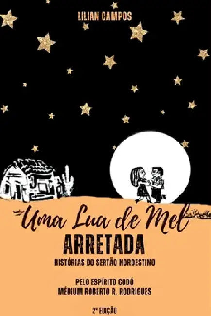 Uma Lua De Mel Arretada by Lilian Campos