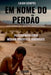 Em Nome Do Perdão by Lilian Campos