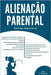 Alienação Parental by Baptistella, Rodrigo