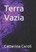 Terra Vazia by Catterina Caroli