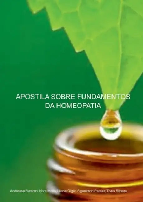 Apostila Sobre Fundamentos Da Homeopatia by Andressa Ranzani Nora Mello