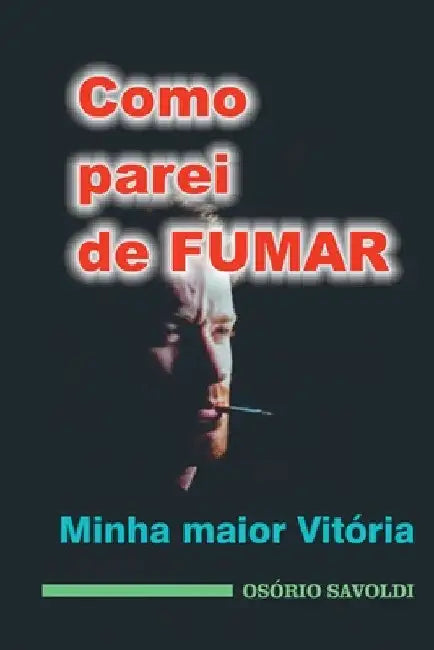 Como Parei De Fumar by Savoldi Os Rio