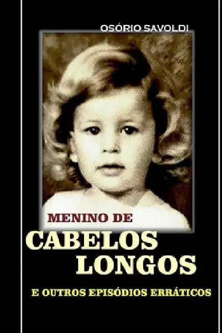 Menino De Cabelos Longos by Savoldi Os Rio
