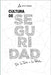 Cultura de Seguridad: De La Teoría a La Prática by Saw, Reginaldo