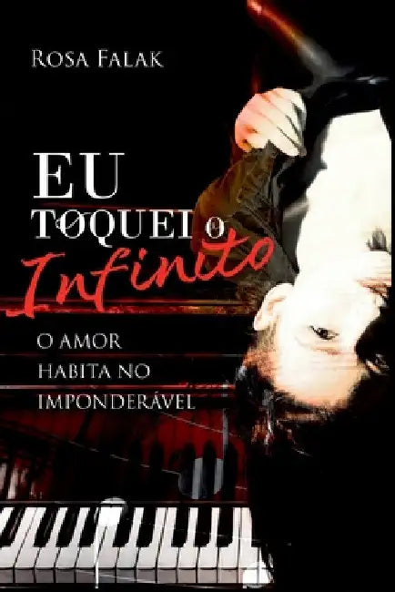 Eu Toquei O Infinito by Falak Rosa