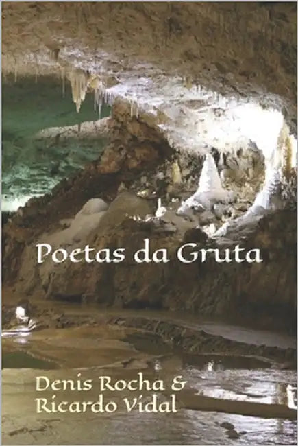 Poetas da Gruta by Vidal, Ricardo