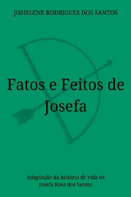Fatos E Feitos De Josefa by Santos Josislene