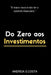 Do Zero Aos Investimentos by Costa Andreia