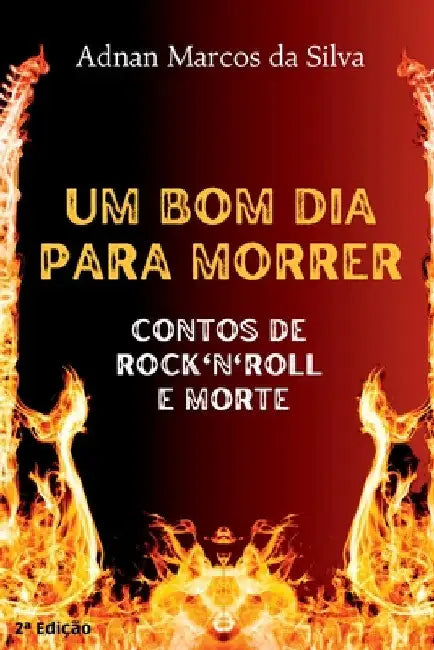 Um Bom Dia Para Morrer by Silva Adnan