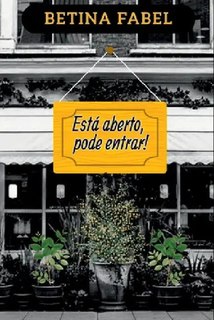 Está Aberto, Pode Entrar! by Fabel Betina