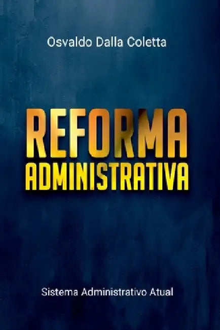 Reforma Administrativa by Coletta Osvaldo