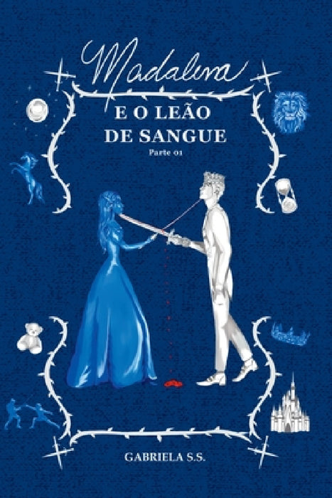 Madalena E O Leão De Sangue by Gabriela de Souza Santos