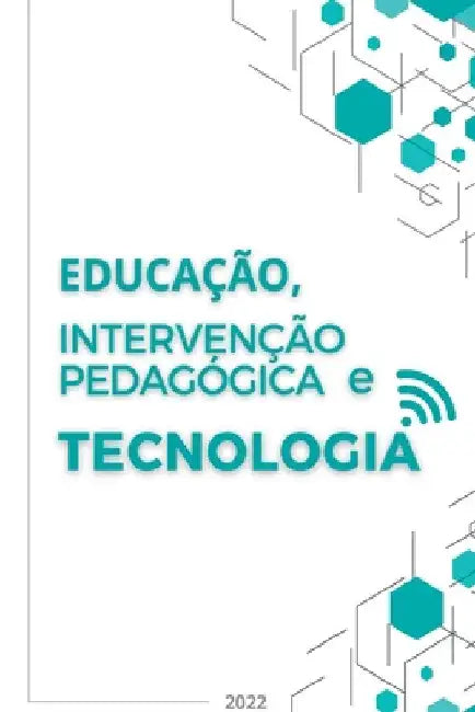 Educação, Intervenção Pedagógica E Tecnologia by Vários Autores
