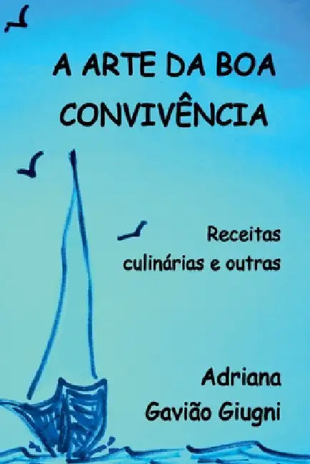 A Arte Da Boa Convivência by Giugni Adriana