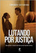 Lutando por Justiça by Catarina, Amanda