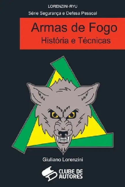 Armas De Fogo História E Técnicas by Lorenzini Giuliano