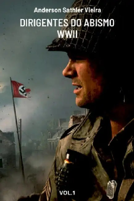 Dirigentes Do Abismo - Wwii by Vieira Anderson
