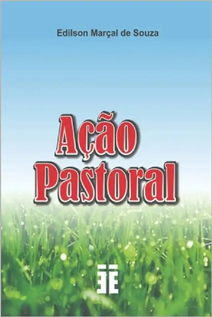 Ação Pastoral by de Souza, Edilson Marçal