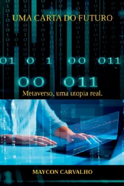 Uma Carta Do Futuro by Maycon Carvalho