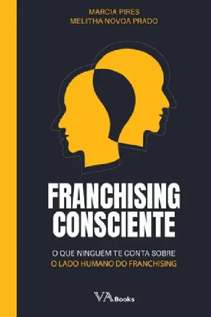 Franchising Consciente by Pires Marcia