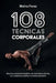 108 Técnicas Corporales: Minuciosa compilación fotográfica y de nomenclatura sánscrita, con el objetivo de simplificar su estudio y asimilación by Melina Flores