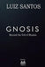 Gnosis - Beyond the Veil of Illusion by Luiz Santos