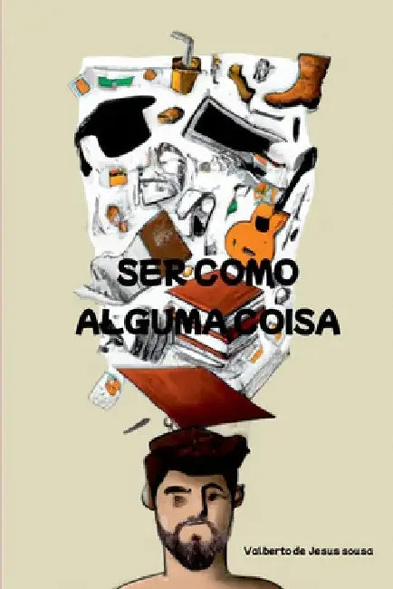 Ser Como Alguma Coisa by Sousa Valberto