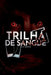 Trilha De Sangue by Capucho A