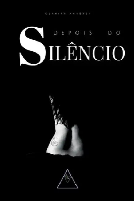 Depois Do Silêncio by Anversi Olanira