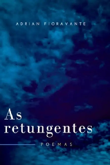 As Retungentes by Fioravante Adrian