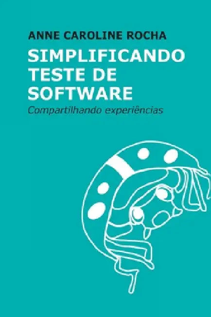 Simplificando Teste De Software by Rocha Anne