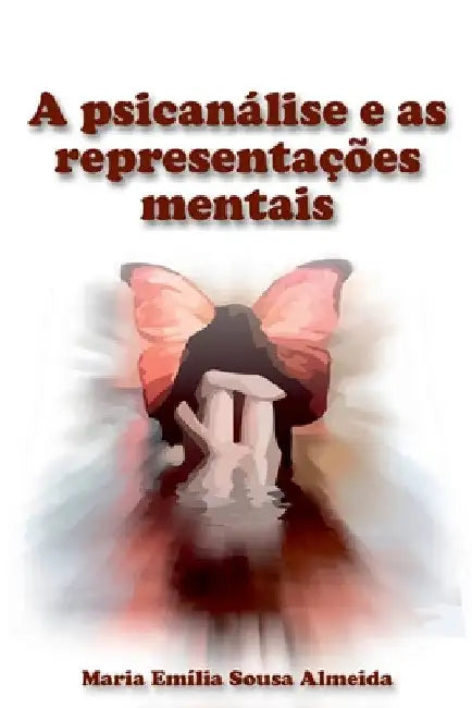 A Psicanálise E As Representações Mentais by Almeida Maria