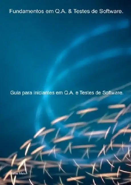 Fundamentos Em Q.a. & Testes De Software. by Melo Walter