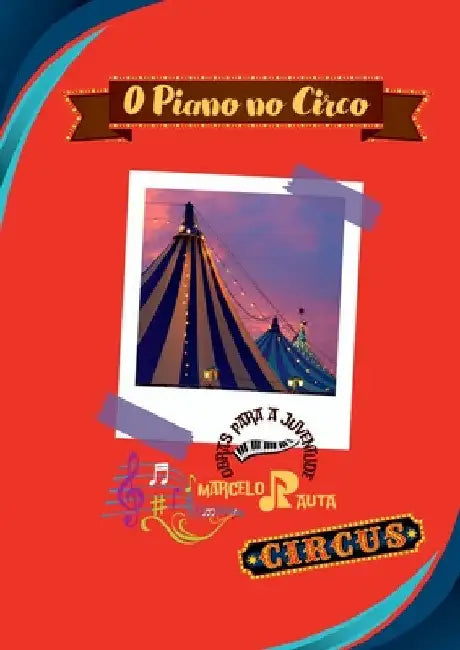 O Piano No Circo by Marcelo Rauta