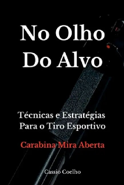 No Olho Do Alvo by Coelho Cassio