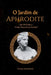 O Jardim De Aphrodite by Aronovich Tristan