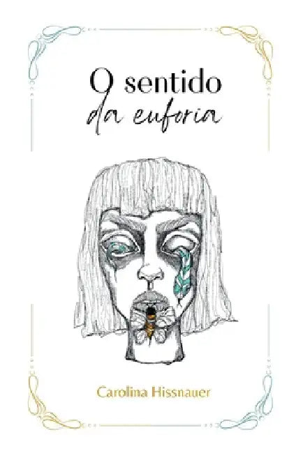 O Sentido Da Euforia by Hissnauer Carolina