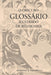 O Obscuro Glossário Ilustrado De Relojoaria by Adriano Ramos Passarelli