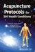 Acupuncture Protocols for 300 Health Conditions: Classical acupuncture prescriptions for clinical treatments by Woosen Ur